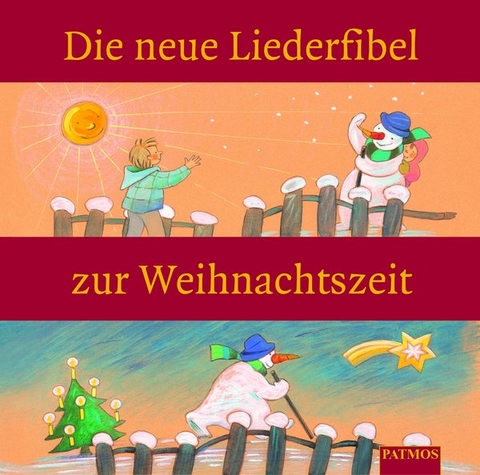 Die neue Liederfibel zur Weihnachtszeit - 