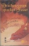 Drachenwesen spucken Feuer