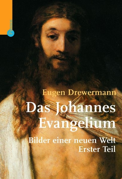 Das Johannes-Evangelium - Eugen Drewermann