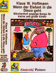 Wenn der Elefant in die Disco geht - Klaus W Hoffmann
