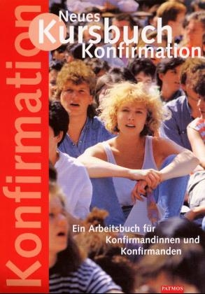 Neues Kursbuch Konfirmation - Hans M Lübking