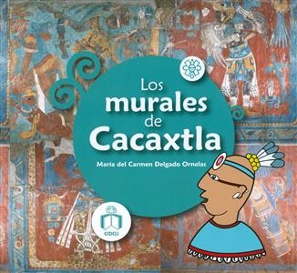 Los murales de Cacaxtla - Mar&iacute;a del Carmen Ornelas