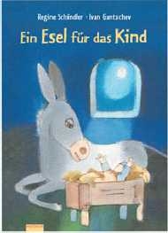 Ein Esel f&uuml;r das Kind - Regine Schindler