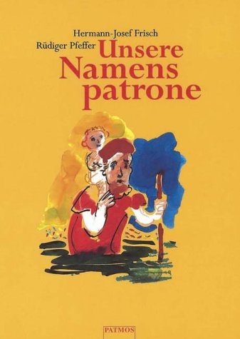 Unsere Namenspatrone - Hermann J Frisch