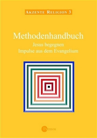 Akzente Religion / Jesus begegnen - Impulse aus dem Evangelium. (In neuer Rechtschreibung) / Methodenhandbuch - Jesus begegnen - Impulse aus dem Evangelium