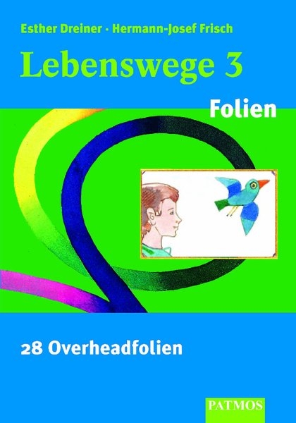 Lebenswege. Religion in der Grundschule / Lebenswege 3 - Hermann-Josef Frisch, Esther Dreiner
