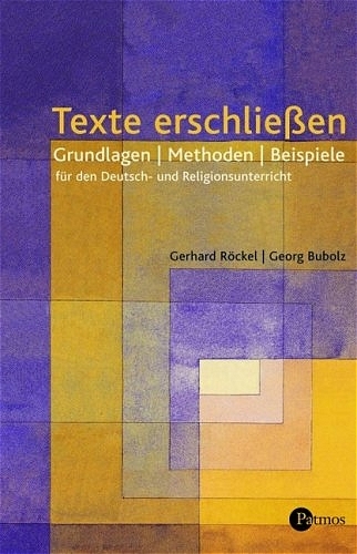 Texte erschliessen - Gerhard Röckel, Georg Bubolz