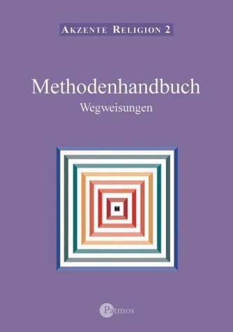 Akzente Religion / Wegweisungen - Auf der Suche nach gelingendem Leben. (in neuer Rechtschreibung) - Georg Bubolz, Ursula Tietz