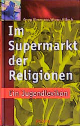Im Supermarkt der Religionen - Georg Bienemann, W H&ouml;bsch
