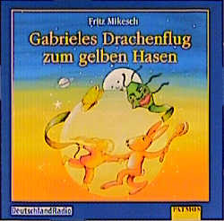 Gabrieles Drachenflug zum gelben Hasen
