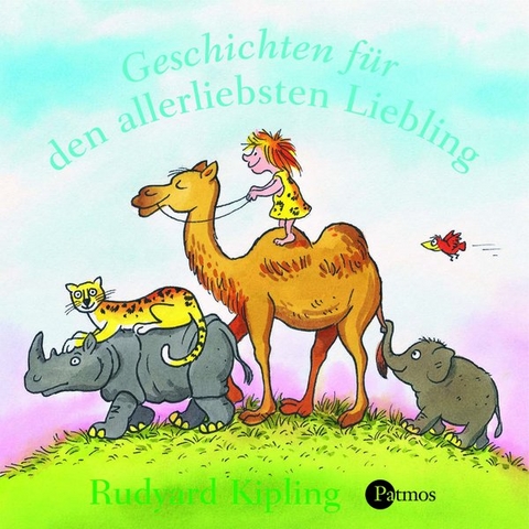 Geschichten f&uuml;r den allerliebsten Liebling - Rudyard Kipling