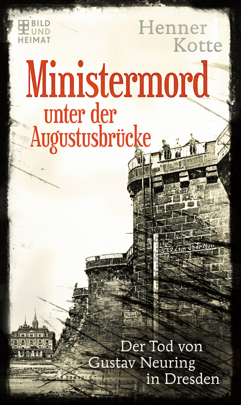 Ministermord unter der Augustbr&uuml;cke - Henner Kotte