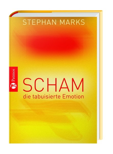 Scham - die tabuisierte Emotion - Stephan Marks