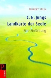 C.G. Jungs Landkarte der Seele - Murray Stein