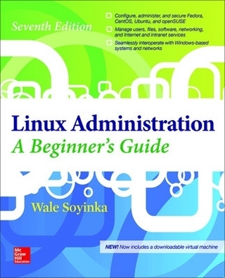 Linux Administration: A Beginner’s Guide, Seventh Edition