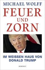 Feuer und Zorn - Michael Wolff