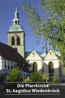 Die Pfarrkirche St. Aegidius Wiedenbr&uuml;ck - Ulrich Sch&auml;fer