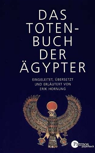 Das Totenbuch der &Auml;gypter - Erik Hornung