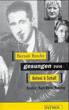 Bertolt Brecht gesungen von Antoni und Schall, 1 Cassette - Bertolt Brecht