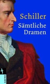 S&auml;mtliche Dramen - Friedrich Schiller