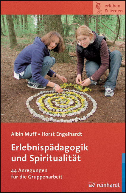 Erlebnisp&auml;dagogik und Spiritualit&auml;t - Albin Muff, Horst Engelhardt
