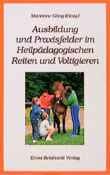 Ausbildung und Praxisfelder im Heilp&auml;dagogischen Reiten und Voltigieren - 