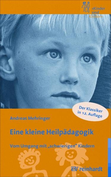 Eine kleine Heilp&auml;dagogik - Andreas Mehringer