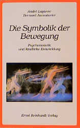 Die Symbolik der Bewegung - Andr&eacute; Lapierre, Bernard Aucouturier