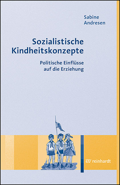 Sozialistische Kindheitskonzepte - Sabine Andresen