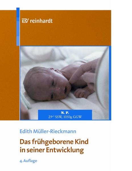 Das fr&uuml;hgeborene Kind in seiner Entwicklung - Edith M&uuml;ller-Rieckmann