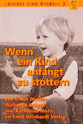 Wenn ein Kind anf&auml;ngt zu stottern - Erwin Richter, Walburga Br&uuml;gge, Katharina Mohs