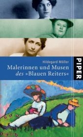 Malerinnen und Musen des "Blauen Reiters" - Hildegard M&ouml;ller