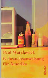 Gebrauchsanweisung f&uuml;r Amerika - Paul Watzlawick