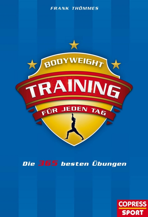 Bodyweight-Training f&uuml;r jeden Tag - Frank Th&ouml;mmes
