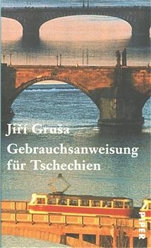 Gebrauchsanweisung f&uuml;r Tschechien - Jir&iacute; Grusa