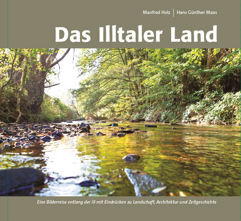 Das Illtaler Land - Manfred Holz, Hans G&uuml;nther Maas