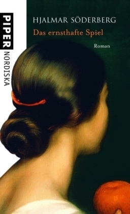 Das ernsthafte Spiel - Hjalmar S&ouml;derberg