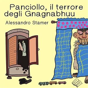 Panciollo, il terrore degli Gnagnabhuu