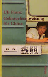 Gebrauchsanweisung f&uuml;r China - Uli Franz