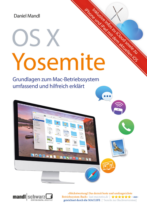 OS X Yosemite – Grundlagen zum Mac-Betriebssystem umfassend und hilfreich erklärt - Daniel Mandl