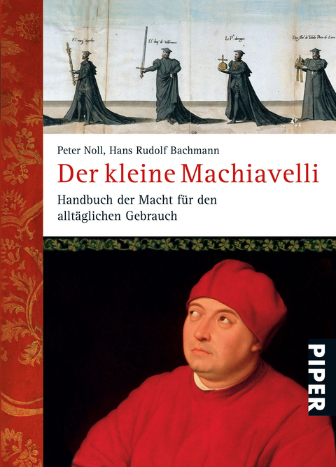 Der kleine Machiavelli - Hans Rudolf Bachmann, Peter Noll
