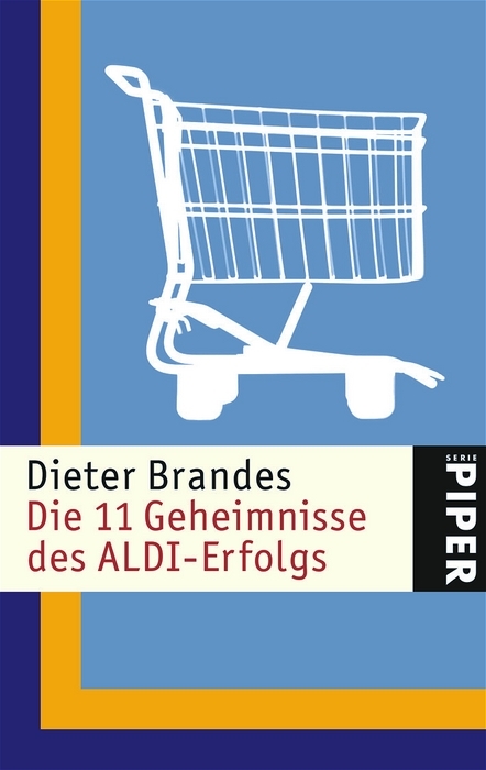 Die 11 Geheimnisse des ALDI-Erfolgs - Dieter Brandes