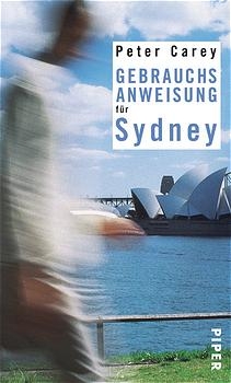 Gebrauchsanweisung f&uuml;r Sydney - Peter Carey