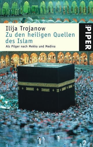 Zu den heiligen Quellen des Islam