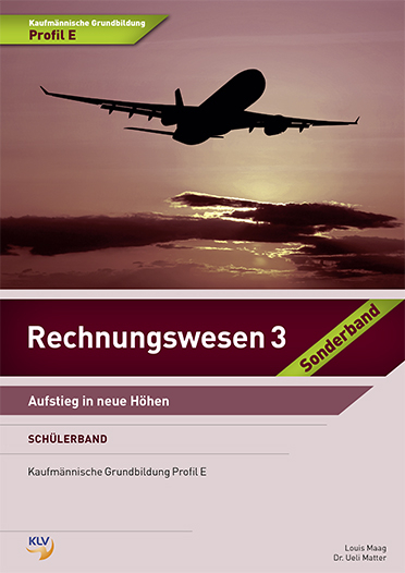 Rechnungswesen 3 - Schülerband - Sonderband Profil E - Louis Maag, Ueli Matter