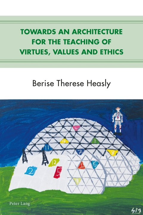 Towards an Architecture for the Teaching of Virtues, Values and Ethics - Berise Therese Heasly