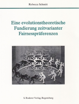 Eine evolutionstheoretische Fundierung zeitvarianter Fairnesspräferenzen