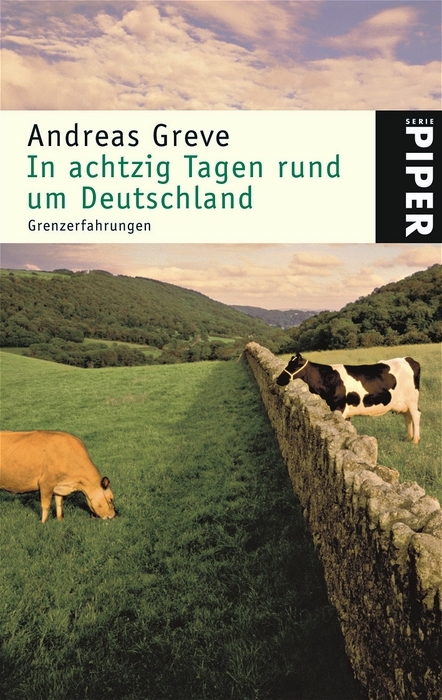 In achtzig Tagen rund um Deutschland - Andreas Greve