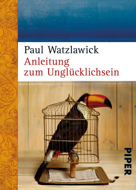 Anleitung zum Ungl&uuml;cklichsein - Paul Watzlawick
