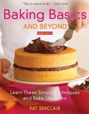Baking Basics and Beyond - Pat Sinclair